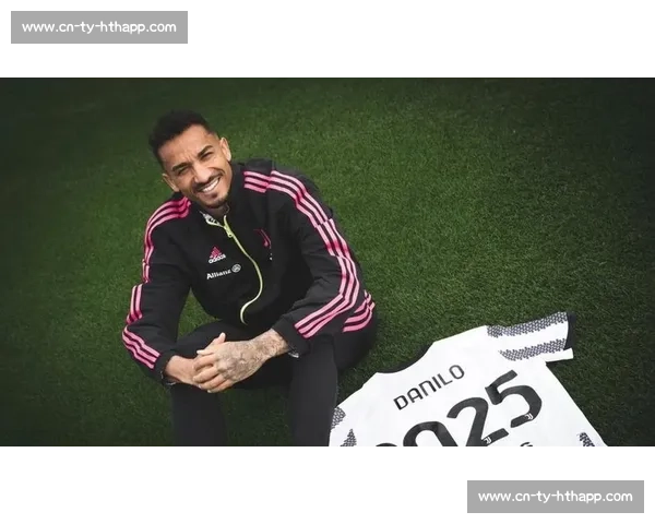 达尼洛：尤文生涯铸就历史，世俱杯成巴西足球全球跳板
