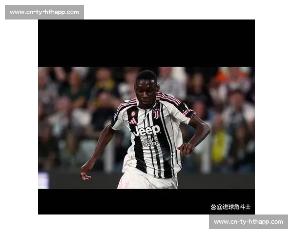 穆阿尼铁心留尤文！盛赞图多尔战术点燃复兴希望